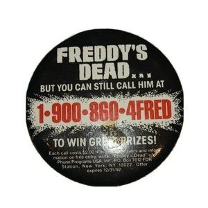 Vintage FREDDY'S DEAD Pinback Button. Pin - "But You Can Still Call Him" Pre Own